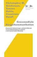 E-Book (epub) Crossmediale Bürgerkommunikation von Christopher M. Brinkmann, Tamara Huhle, Constanze Hundt