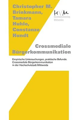 E-Book (epub) Crossmediale Bürgerkommunikation von Christopher M. Brinkmann, Tamara Huhle, Constanze Hundt