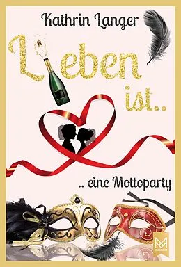 E-Book (epub) L(i)eben ist....eine Mottoparty von Kathrin Langer