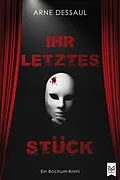 E-Book (epub) Ihr letztes Stück von Arne Dessaul