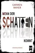 E-Book (epub) Wenn der Schatten kommt von Carmen Mayer