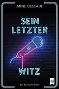 E-Book (epub) Sein letzter Witz von Arne Dessaul