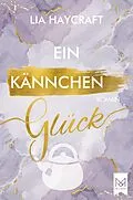 E-Book (epub) Ein Kännchen Glück von Lia Haycraft