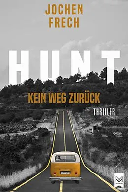 E-Book (epub) HUNT  Kein Weg zurück von Jochen Frech