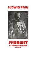 E-Book (epub) Freiheit ist das schönste Fest von Ludwig Pfau