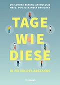 E-Book (epub) TAGE WIE DIESE. In Zeiten des Abstands von Benedict Wells, Sibylle Berg, Friedrich Ani