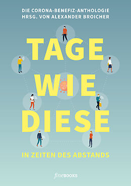 Kartonierter Einband TAGE WIE DIESE In Zeiten des Abstands von Benedict Wells, Sibylle Berg, Friedrich Ani