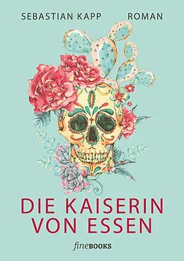 E-Book (epub) Die Kaiserin von Essen von Sebastian Kapp