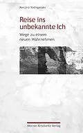 E-Book (epub) Reise ins unbekannte Ich von Kenjiro Yoshigasaki