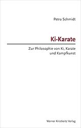 E-Book (epub) Ki-Karate  Zur Philosophie von Ki, Karate und Kampfkunst von Petra Schmidt