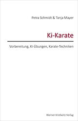 E-Book (epub) Ki-Karate - Vorbereitung, Ki-Übungen, Karate-Techniken von Petra Schmidt