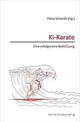 E-Book (epub) Ki-Karate - Eine erfolgreiche BeWEGung von Petra Schmidt