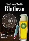 E-Book (epub) Blutbräu von Torsten von Wurlitz