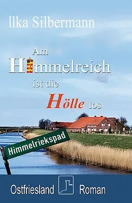 E-Book (epub) Am Himmelreich ist die Hölle los von Ilka Silbermann