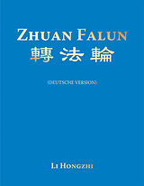 Kartonierter Einband Zhuan Falun (Deutsche Version) - Ausgabe 2019 A5 von Hongzhi Li
