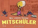 Fester Einband Wir essen keine Mitschüler - Band 1 der Penelope-Reihe von Ryan T. Higgins