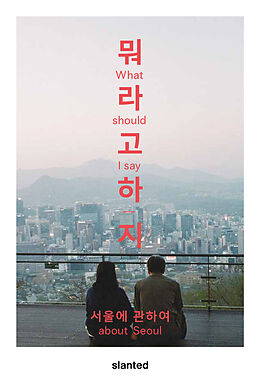 Couverture cartonnée What Should I Say - About Seoul de 