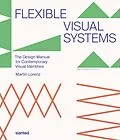 E-Book (epub) Flexible Visual Systems von Martin Lorenz