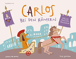 Pappband Carlos bei den Römern von Tim Jansen