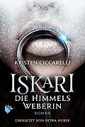 E-Book (epub) Iskari - Die Himmelsweberin von Kristen Ciccarelli