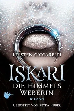 E-Book (epub) Iskari - Die Himmelsweberin von Kristen Ciccarelli