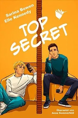 E-Book (epub) Top Secret: ein MM-College-Roman von Sarina Bowen, Elle Kennedy