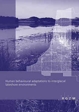 Kartonierter Einband Human behavioural adaptations to interglacial lakeshore environments von 