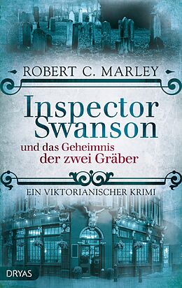 E-Book (epub) Inspector Swanson und das Geheimnis der zwei Gräber von Robert C. Marley