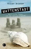 E-Book (pdf) Wattenstadt. Ein satirischer Roman von der Hallig Langeneß von Oliver Driesen