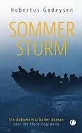 E-Book (pdf) Sommersturm. Ein dokumentarischer Roman über die Flüchtlingswelle von Hubertus Godeysen