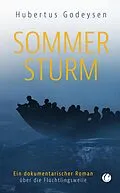 E-Book (epub) Sommersturm. Ein dokumentarischer Roman über die Flüchtlingswelle von Hubertus Godeysen