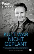 E-Book (pdf) Kult war nicht geplant von Peter Illmann