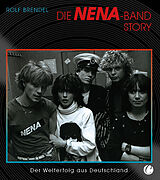 Fester Einband Die Nena-Band Story von Rolf Brendel