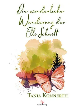 E-Book (epub) Die wunderliche Wanderung der Elli Schmitt von Tania Konnerth