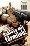 E-Book (epub) Schluss mit förmlich! von Thilo Baum