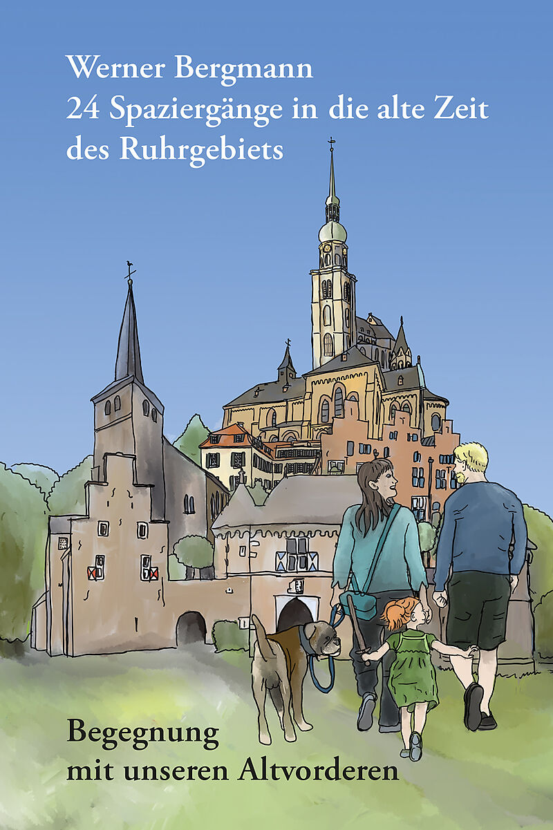 24 Spaziergänge in die alte Zeit des Ruhrgebiets