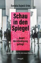 Paperback Schau in den Spiegel von Daniela Dujmi-Erbe