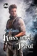 E-Book (epub) Küss mich, Pirat von Cat Lewis