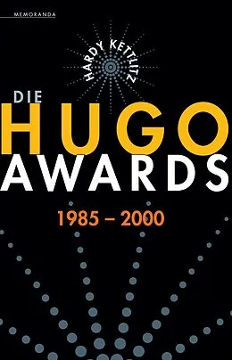 E-Book (epub) Die Hugo Awards 1985-2000 von Hardy Kettlitz