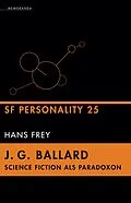 E-Book (epub) J. G. Ballard - Science Fiction als Paradoxon von Hans Frey