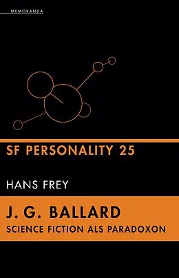 E-Book (epub) J. G. Ballard - Science Fiction als Paradoxon von Hans Frey