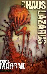 E-Book (epub) Das Haus Lazarus von Michael Marrak