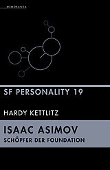 Kartonierter Einband Isaac Asimov  Schöpfer der Foundation von Hardy Kettlitz