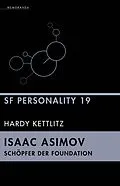 E-Book (epub) Isaac Asimov  Schöpfer der Foundation von Hardy Kettlitz