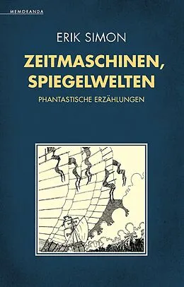 E-Book (epub) Zeitmaschinen, Spiegelwelten von Erik Simon