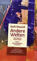 E-Book (epub) Andere Welten - Interviews zur Science Fiction - Band 2 von Usch Kiausch