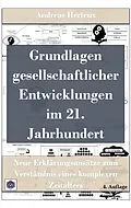 E-Book (epub) Grundlagen gesellschaftlicher Entwicklungen im 21. Jahrhundert von Andreas Herteux