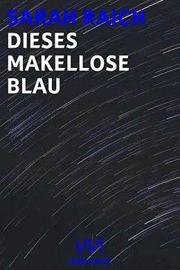 E-Book (epub) Dieses makellose Blau von Sarah Raich