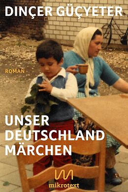 E-Book (epub) Unser Deutschlandmärchen von Dinçer Güçyeter