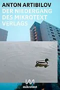 E-Book (epub) Der Niedergang des mikrotext Verlags von Anton Artibilov